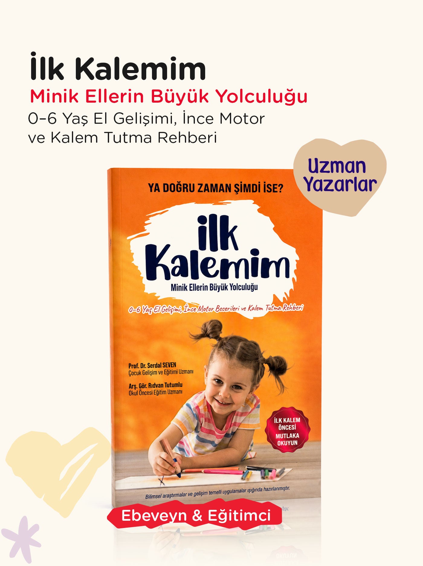 İlk Kalemim - Minik ellerin büyük yolculuğu Kitabı 1